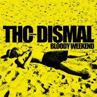 THC - Bloody Weekend (Milestone Edition)