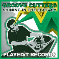 Groove Cutters - Shining in the Ecstasy