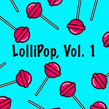 Various Artists - Lollipop, Vol. 1 (Explicit)