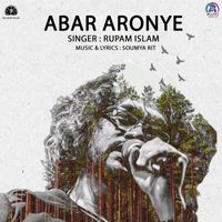 Rupam Islam - Abar Aronye