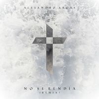 Alejandro Arcas - No Se Rendía (Alejandro Arcas Remix)