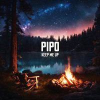 Pipo - Keep Me Up
