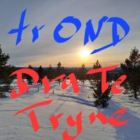 Tr-Ond - Dratetryne (Homemade version)