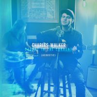 Charles Walker - Caught in the Current (Acoustic)
