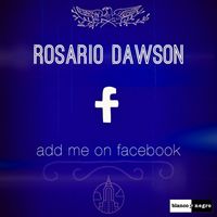 Rosario Dawson - Add Me on Facebook