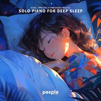 JESSE, RPM (Relaxing Piano Music) & Posple Records - Solo Piano for Deep Sleep