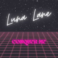 Luna Lane - Conquer Me