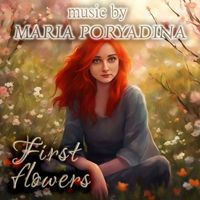 Maria Poryadina - First flowers