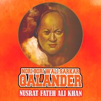 Ustad Nusrat Fateh Ali Khan - Nori Bori Wale Sarkar Qalander