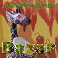 Maestro Garofalo - Bazar