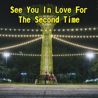 Sam Lorelei - See You In Love For The Second Time