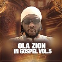Ola Zion - Ola Zion in Gospel. Vol. 5