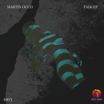 Martin Occo - Talk EP