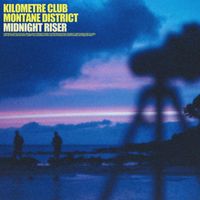Kilometre Club - Midnight Riser