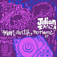 Julian Sanza - Man With No Name EP