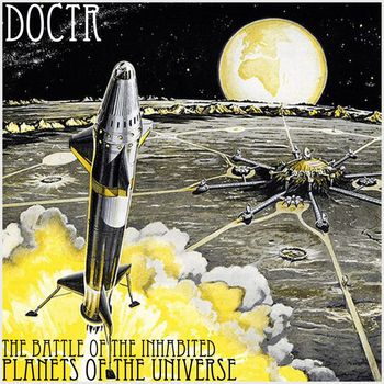 Doctr - The Battle Of The Inhabited Planets Of The Universe