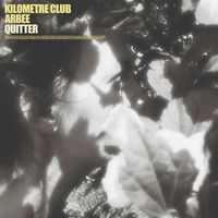 Kilometre Club - Quitter