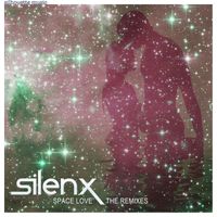 Silenx - Space Love (The Remixes)