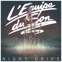 L'equipe Du Son - Night Drive