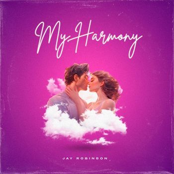 Jay Robinson - My Harmony