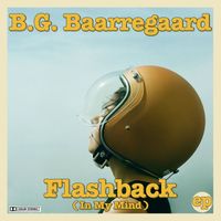 B.G. Baarregaard - Flashback (In My Mind)