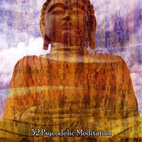 Lullabies for Deep Meditation - 32 Psycodelic Meditation