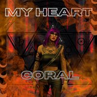 Coral - My Heart (Explicit)