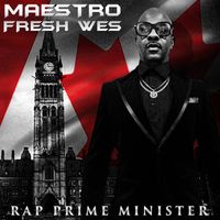 Maestro Fresh Wes - Rap Prime Minister (Explicit)