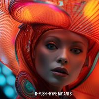 D-Push - Hype My Ants