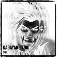 Dark - Kagayaku Toki
