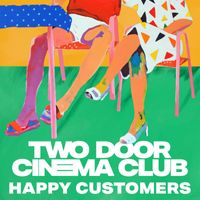 Two Door Cinema Club - Happy Customers
