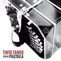 Tinto Tango & Mariano Dugatkin - Tinto Tango plays Piazzolla