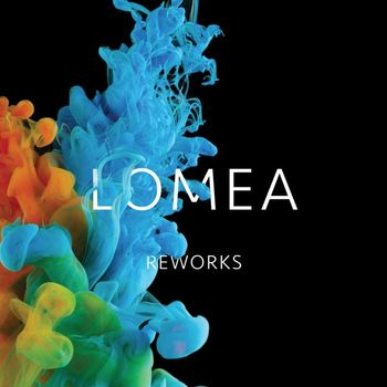 Lomea - Reworks
