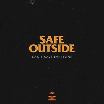 Joell - Safe Outside (Explicit)