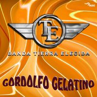 Banda Tierra Elegida - Gordolfo Gelatino