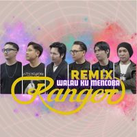 Ranger - Walau Ku Mencoba (Remix)