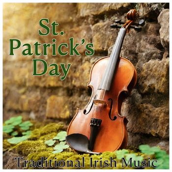 Various Artists - St. Patrick's Day Traditional Irish Music Collection