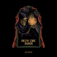 Jeanie - Into The Dark (Explicit)
