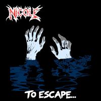 Nicole - To Escape... (Explicit)