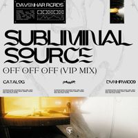 Subliminal Source - oFF oFF oFF (Vip Mix)