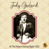 Judy Garland - Judy At The Palace Closing Night 1952 (Live)