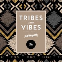 Jochen Pash - Tribes & Vibes, Vol. 9 - Pres. By Jochen Pash