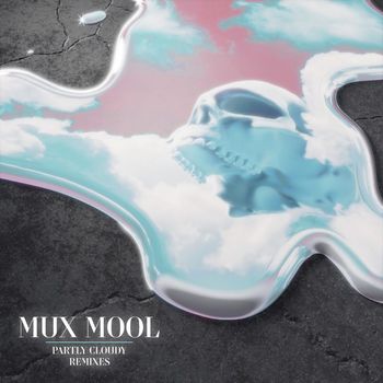 Mux Mool - Partly Cloudy (Remixes)