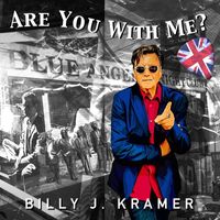 Billy J. Kramer - Are You With Me?