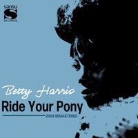 Betty Harris - Ride Your Pony (2024 remastered)