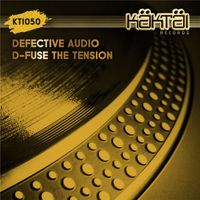 Defective Audio - D-Fuse The Tension