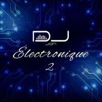 DJ Jon - Électronique 2 (Mini-Mix)