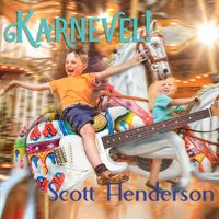 Scott Henderson - Karnevel!