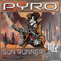 Pyro - Gun Runner