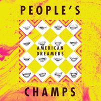 People's Champs - American Dreamers (Explicit)